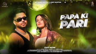 Papa Ki Pari Official Video Star Boy LOC  Amit Majithia  Prakriti Pavani Bcc Music Factory [upl. by Hotchkiss]