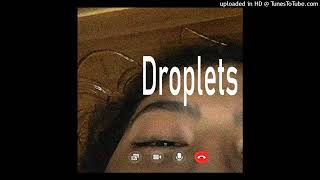 droplets  xlouis prod underaiki [upl. by Aylatan554]