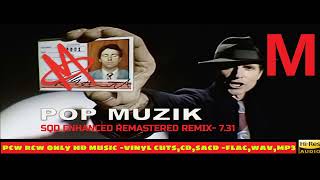 M  PoP Muzik BBB SQD ENHANCED REMASTERED REMIX  HQ [upl. by Eula]