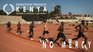 NO MERCY  Marathon Training in KENYA with LUIS ORTA  S02E01 [upl. by Rhonda]