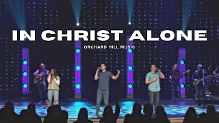 In Christ Alone  Kristian Stanfill Orchard Hill Music [upl. by Hamimej]