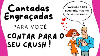 10 Cantadas ENGRAÇADAS Que Vão Te Fazer RIR Até Chorar [upl. by Nattie]