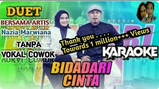 BIDADARI CINTA  KARAOKE DUET BERSAMA ARTIS  NAZIA MARWIANA TANPA VOKAL COWOK [upl. by Nussbaum311]