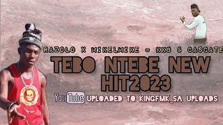 RAZOLO X MIKELMIKE  TEBO NTEBE NEW HIT2023  LEKHURA KE LEKHURA [upl. by Evania]