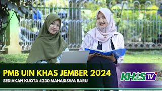 JUMLAH KUOTA PMB UIN KHAS JEMBER TAHUN 2024  KHAS TV [upl. by Arocahs]