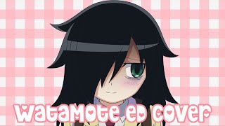 Watamote Ending Cover  Dou Kangaete Mo Watashi Wa Warukunai [upl. by Nirrak]