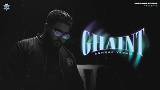 GHAINT  Ashraf Yadam  Noor Gill  Gagana  Nishan Gill Official Video New Punjabi Songs 2023 [upl. by Halihs]