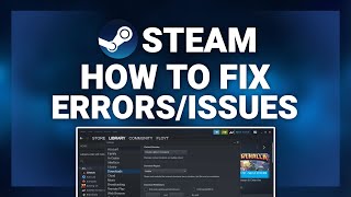 Steam – How to Fix Steam ErrorsIssues  Complete 2024 Guide [upl. by Reger]