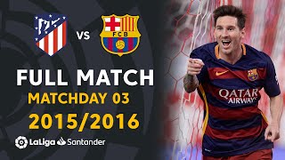 Atlético de Madrid vs FC Barcelona 12 J03 20152016  FULL MATCH [upl. by Gans931]