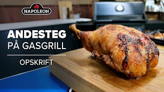 Grillopskrift  Andesteg på gasgrill [upl. by Aun560]