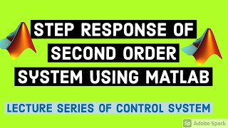 Step Response of Second Order Control Systems using MATLABRise timePeak timeOvershootControl eng [upl. by Yenaled]