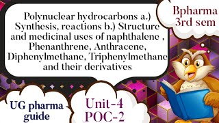 Polynuclear hydrocarbons  Unit4  POC2  bpharma 3rd semester [upl. by Htomit]