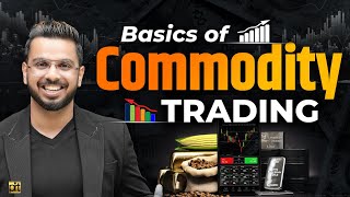 Commodity Trading Basics  Learn MCX Trading for Crude Oil Gold Silver Natural Gas [upl. by Znarf]