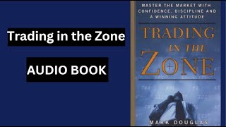 Book Summary of “Trading in the Zone” by Mark Douglas [upl. by Calvert]