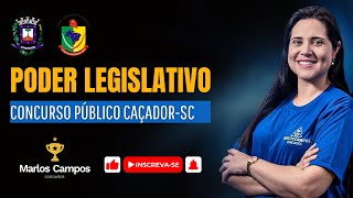 PODER LEGISLATIVO  CONCURSO PÚBLICO CAÇADORSC [upl. by Salbu723]