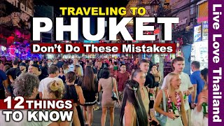 Traveling To Phuket  Dont Make These Mistakes livelovethailand [upl. by Tori]