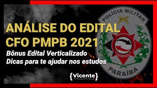 Análise Edital CFO PMPB  Dicas de Estudo  Oficial PMPB 2021 [upl. by Nakhsa]