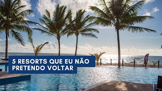 5 Resorts que eu não pretendo voltar [upl. by Gayla]