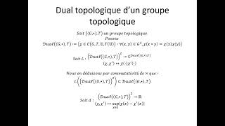 Groupe topologique partie 9  Dual topologique dun groupe topologique [upl. by Dore]