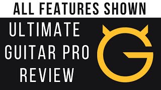 REVIEW  Ultimate Guitar Pro Review  ALL FEATURES SHOWN [upl. by Reinhart]