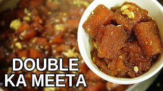 How To Make HYDERABADI DOUBLE KA MEETHA  Easy Double Ka Meetha Recipe  Yummy Street Food [upl. by Nataline]