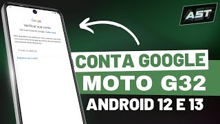 NOVO COMO REMOVER CONTA GOOGLE MOTOROLA G32 ANDROID 13 e 12 Moto G METODO ATUALIZADO SEM PC [upl. by Yrrek995]