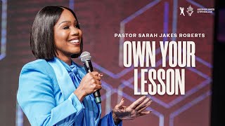 Own Your Lesson  Pastor Sarah Jakes Roberts [upl. by Alimak]