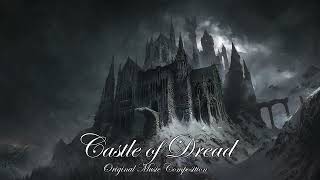 Castle of Dread │ Dark Pipe Organ Music [upl. by Tenenbaum]