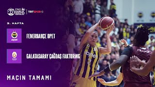 Maçın Tamamı  Fenerbahçe Opet  Galatasaray Çağdaş Faktoring ING Kadınlar Basketbol Süper Ligi [upl. by Oicaro941]