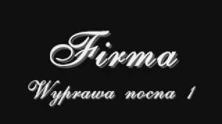 FirmaWyprawa nocna I [upl. by Kenzie]