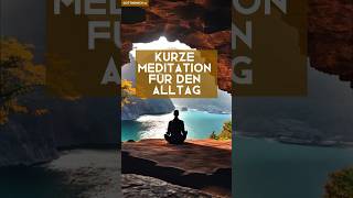 Kurze Meditation für den Alltag  Gottmensch Essenzen [upl. by Fisa5]