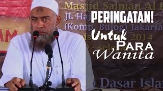 Peringatan Untuk Para Wanita  Ustadz Yazid Bin Abdul Qadir Jawas [upl. by Yrag520]