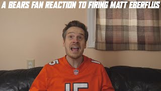 A Bears Fan Reaction to Firing Matt Eberflus [upl. by Gough]