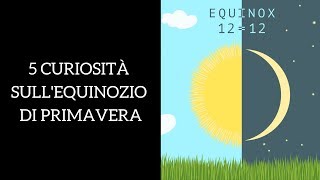 Equinozio di primavera data e spiegazione [upl. by Hester]