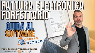 La Fattura Elettronica Nel Regime Forfettario  Guida Alla Compilazione Software Agenzia Entrate [upl. by Oberon473]