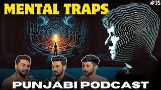 MENTAL TRAPS How Our Brains Fool Us  Ep 35 [upl. by Verine]