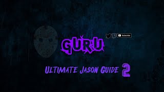 Friday The 13th The Game  Ultimate Jason Guide 2 [upl. by Emlin376]