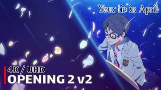 Your Lie in April  Opening 2 v2 【Nanairo Symphony】 4K  UHD  CC [upl. by Llenreb]