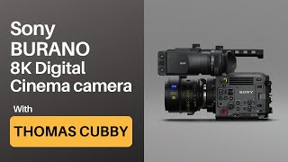 Sony BURANO Cinema Camera Overview with Thomas Cubby [upl. by De270]