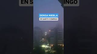 Densa Niebla En Santo Domingo meteorologia santodomingo republicadominicana niebla short [upl. by Anrapa338]