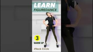 LEARN FIGUREDANCE Warm up3Neck Circle shorts jungdayeon 郑多燕 鄭多燕チョンダヨン [upl. by Arvad]