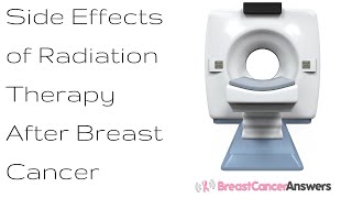 Side Effects of Radiation Therapy After Breast Cancer [upl. by Merridie51]