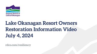 Lake Okanagan Resort Restoration Information Video [upl. by Rog]