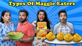 Types Of Maggi Eaters Part 3  Funny Video  Hungry Birds [upl. by Chafee]