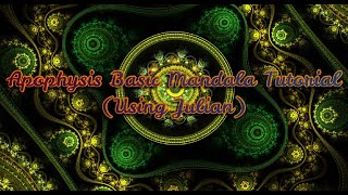 Apophysis Basic Mandala Tutorial using Julian [upl. by Chip]