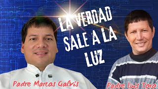 POR ESTO BUSCAN CENSURAR AL PADRE MARCOS GALVISPADRE LUIS TORO LO ACLARA [upl. by Neeli]