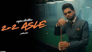 2 2 Asle Official Video Arjan Dhillon  Mxrci  Patandar  Latest Punjabi Song 2024 [upl. by Eliath230]