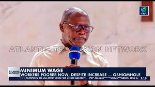 MINIMUM WAGE Workers Poorer Now Despite Increase — Oshiomhole [upl. by Dorren]