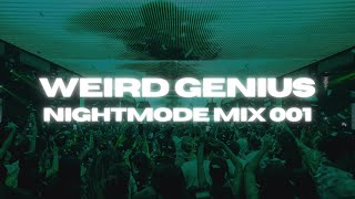 WEIRD GENIUS NIGHTMODE MIX 001 FULL SET [upl. by Akiemehs]