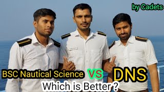 DNS vs Bsc Nautical Science  DNS or Bsc Nautical Science Which is Better  Merchant Navy [upl. by Kandy920]